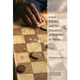 Local Politics and the Dynamics of Property in Africa