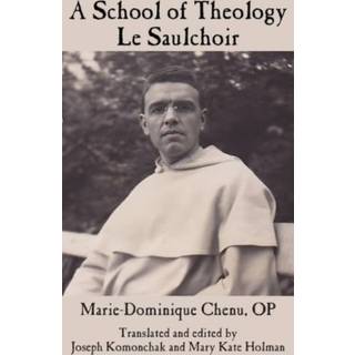 A School of Theology - Le Saulchoir