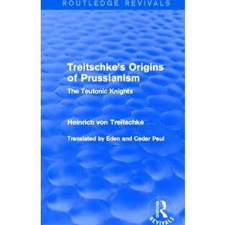 Treitschke's Origins of Prussianism (Routledge Revivals)