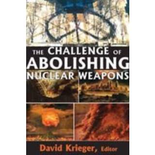 The Challenge of Abolishing Nuclear Weapons