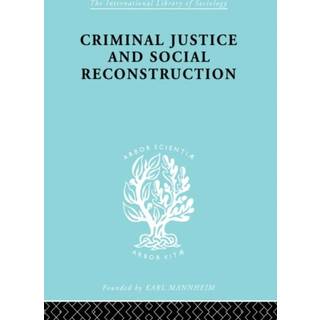 Criminal Justice and Social Reconstruction