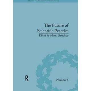 The Future of Scientific Practice