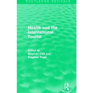 Health and the International Tourist (Routledge Revivals)