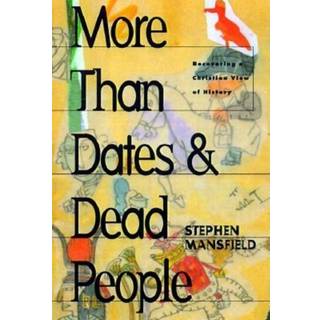 More Than Dates and Dead People