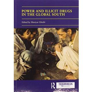 Power and Illicit Drugs in the Global South