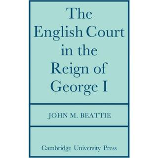 The English Court in the Reign of George 1