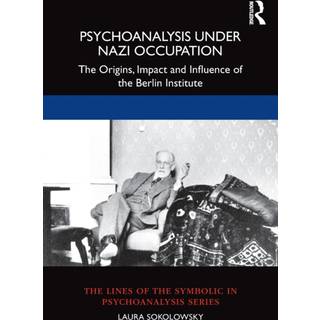 Psychoanalysis Under Nazi Occupation