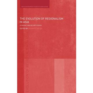The Evolution of Regionalism in Asia