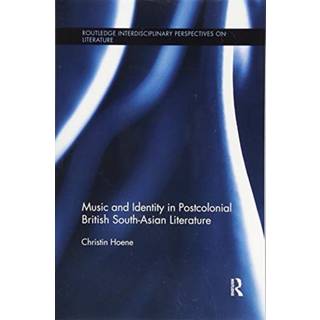 Music and Identity in Postcolonial British South-Asian Literature