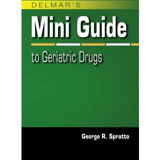 Nurse's Mini Guide to Geriatric Drugs