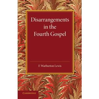 Disarrangements in the Fourth Gospel