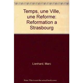 Un temps, une ville, une Reforme
