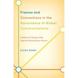 Frames and Connections in the Governance of Global Communications