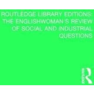 The Englishwoman's Review of Social and Industrial Questions