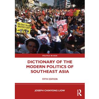 Dictionary of the Modern Politics of Southeast Asia