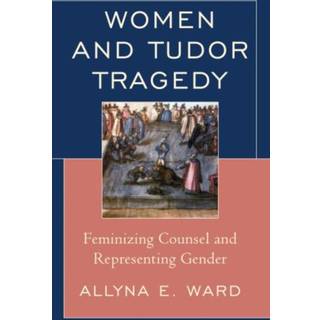 Women and Tudor Tragedy