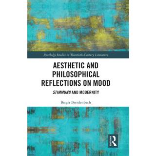 Aesthetic and Philosophical Reflections on Mood