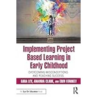 Implementing Project Based Learning in Early Childhood