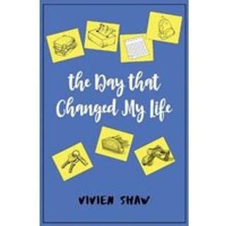 The Day That Changed My Life