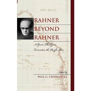 Rahner beyond Rahner