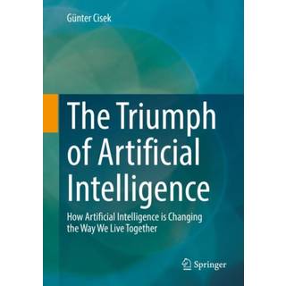 The Triumph of Artificial Intelligence