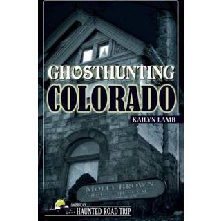 Ghosthunting Colorado