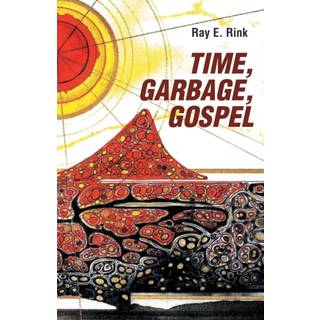 Time, Garbage, Gospel