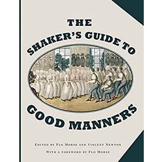 The Shaker's Guide to Good Manners