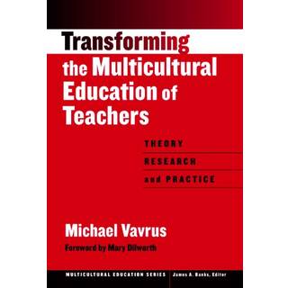 Transforming the Multicultural Education of Teachers