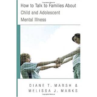 How to Talk to Families About Child and Adolescent Mental Illness