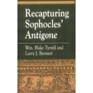 Recapturing Sophocles' Antigone