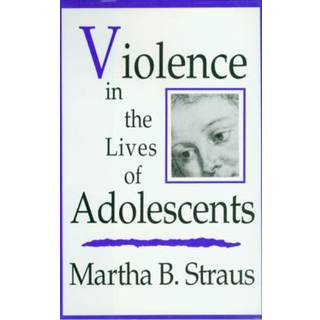 Violence in the Lives of Adolescents