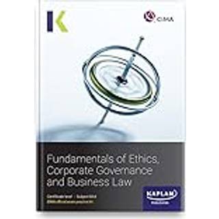 BA4 FUNDAMENTALS OF ETHICS, CORPORATE GOVERNANCE AND BUSINESS LAW - EXAM PRACTICE KIT
