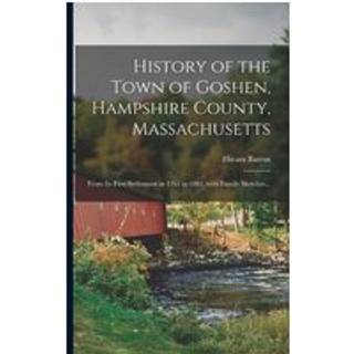 History of the Town of Goshen, Hampshire County, Massachusetts