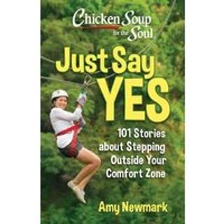 Chicken Soup for the Soul: Just Say Yes
