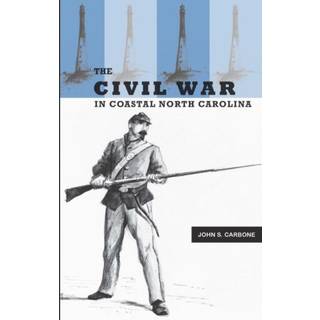 The Civil War in Coastal North Carolina