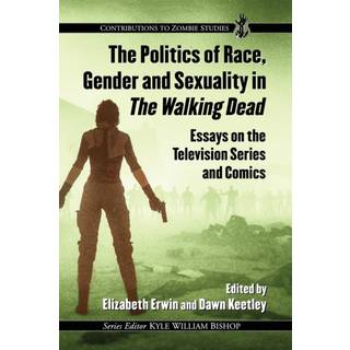 The Politics of Race, Gender and Sexuality in The Walking Dead