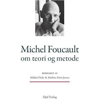 Michel Foucault om teori og metode