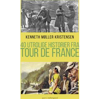 40 utrolige historier fra Tour de France