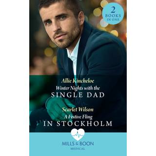 Winter Nights With The Single Dad / A Festive Fling In Stockholm