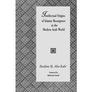 Intellectual Origins of Islamic Resurgence in the Modern Arab World