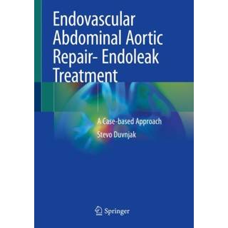 Endovascular Abdominal Aortic Repair- Endoleak Treatment