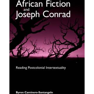 African Fiction and Joseph Conrad