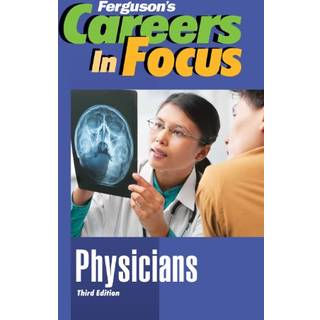 CAREERS in FOCUS: PHYSICIANS, 3RD EDITION