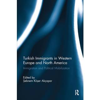 Turkish Immigrants in Western Europe and North America