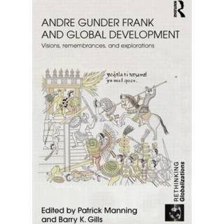 Andre Gunder Frank and Global Development