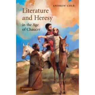 Literature and Heresy in the Age of Chaucer
