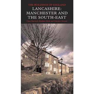 Lancashire: Manchester and the South-East