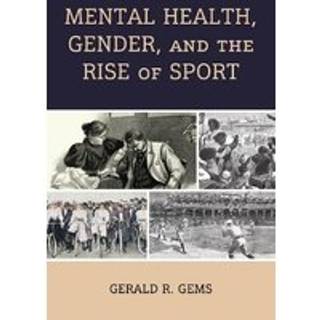 Mental Health, Gender, and the Rise of Sport