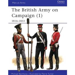The British Army on Campaign, 1816-1902